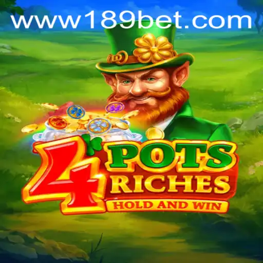 Descubra o Fascinante Mundo de 4potsriches no 189BET.COM